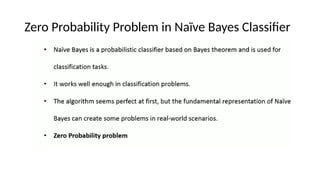 Zero Probability Problem in Na?ve Bayes Classifier
 