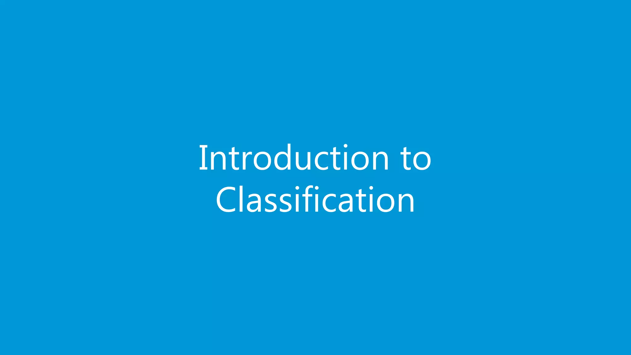 www.edureka.co/data-scienceEDUREKA DATA SCIENCE CERTIFICATION TRAINING Introduction to Classification 