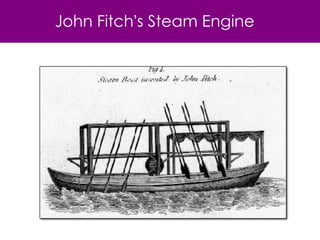 John Fitch’s Steam Engine
 