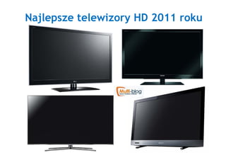 Najlepsze telewizory HD 2011 roku
 