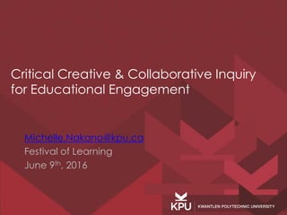 Critical Creative & Collaboration Inquiry for Educational Engagement | PPT