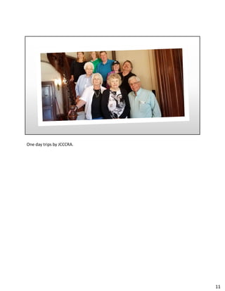 One day trips by JCCCRA.
11
 