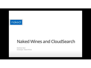 Amazon CloudSearch User Talk - Naked Wines 