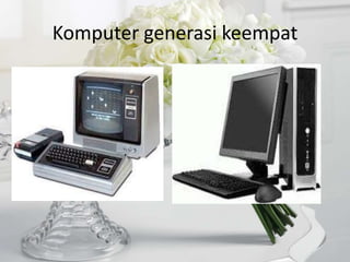 Komputer generasi keempat
 