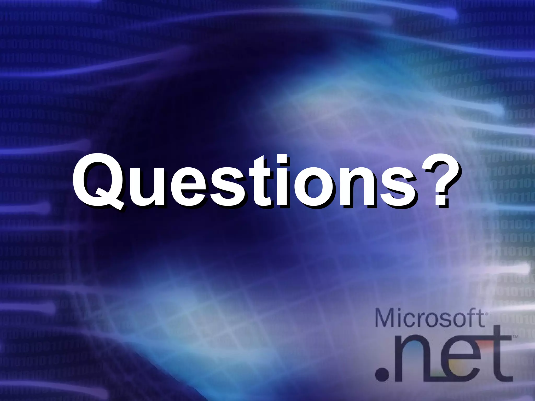 Questions?Questions?
 