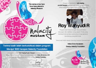 The names of our hero
 have been placed in
  Nalacity Museum




                        Roy Wahyudi R
 