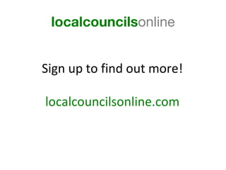 localcouncilsonline


Sign up to find out more!

localcouncilsonline.com
 
