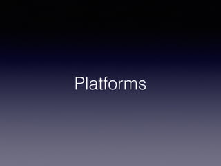 Platforms