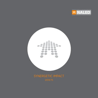 SYNERGETIC IMPACT | 1
SYNERGETIC IMPACT
2014/15
 