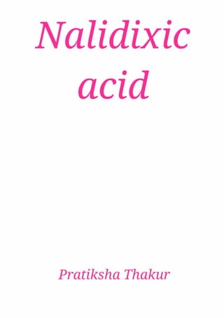 Nalidixic acid 