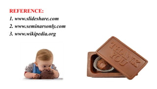 REFERENCE:
1. www.slideshare.com
2. www.seminarsonly.com
3. www.wikipedia.org
 