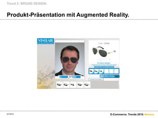 Trend 2: BROAD DESIGN.6/7/2010E-Commerce. Trends 2010.