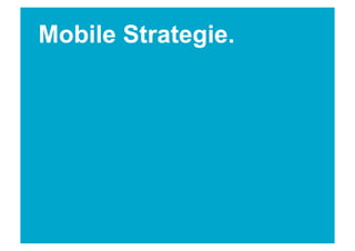 Mobile Strategie.	

 