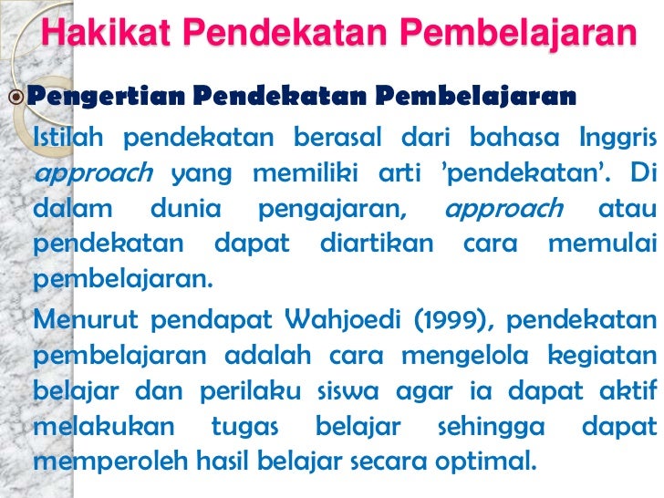 Hakikat Pendekatan, Model, Metode, dan Teknik Pembelajaran