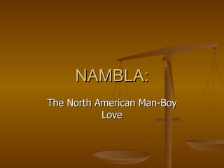 NAMBLA: The North American Man-Boy Love 