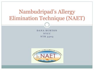 Dana Burton NYCC NTR 5503 Nambudripad’s Allergy Elimination Technique (NAET) 
