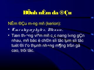 BÖnh nÊm da ®Çu
NÊm ®Çu m­ng mñ (kerion):
• T. m e nta g ro p hy te s , Mc a nis .
.
• Tæn th­¬ng viªm mñ c¸c nang l«ng gÇn
nhau, mñ bäc ë ch©n sîi tãc lµm sîi tãc
tuét ®i t¹o thµnh nh÷ng m¶ng trßn gå
cao, trôi tãc.

 