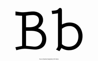 Bb
Focus on Simplicity. Designkantine. 2012. Namics.
 