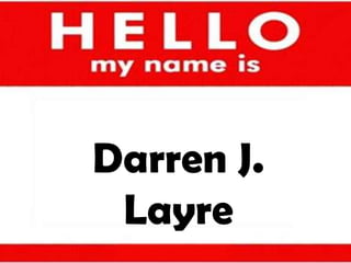 Darren J. Layre 