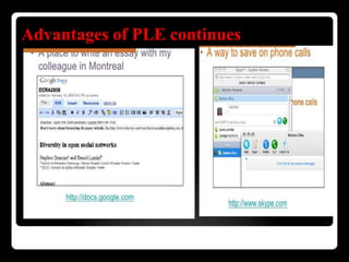 Advantages of PLE continues
 