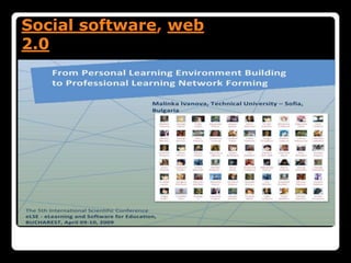 Social software, web
2.0
 