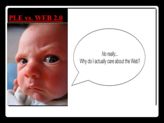 PLE vs. WEB 2.0
 
