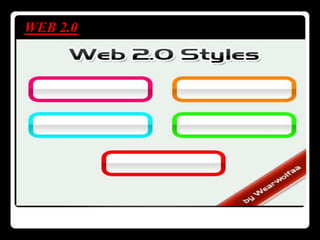WEB 2.0
 