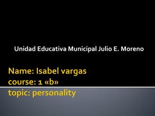 Unidad Educativa Municipal Julio E. Moreno
 