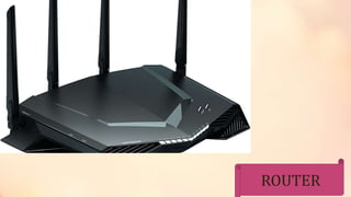 ROUTER
 
