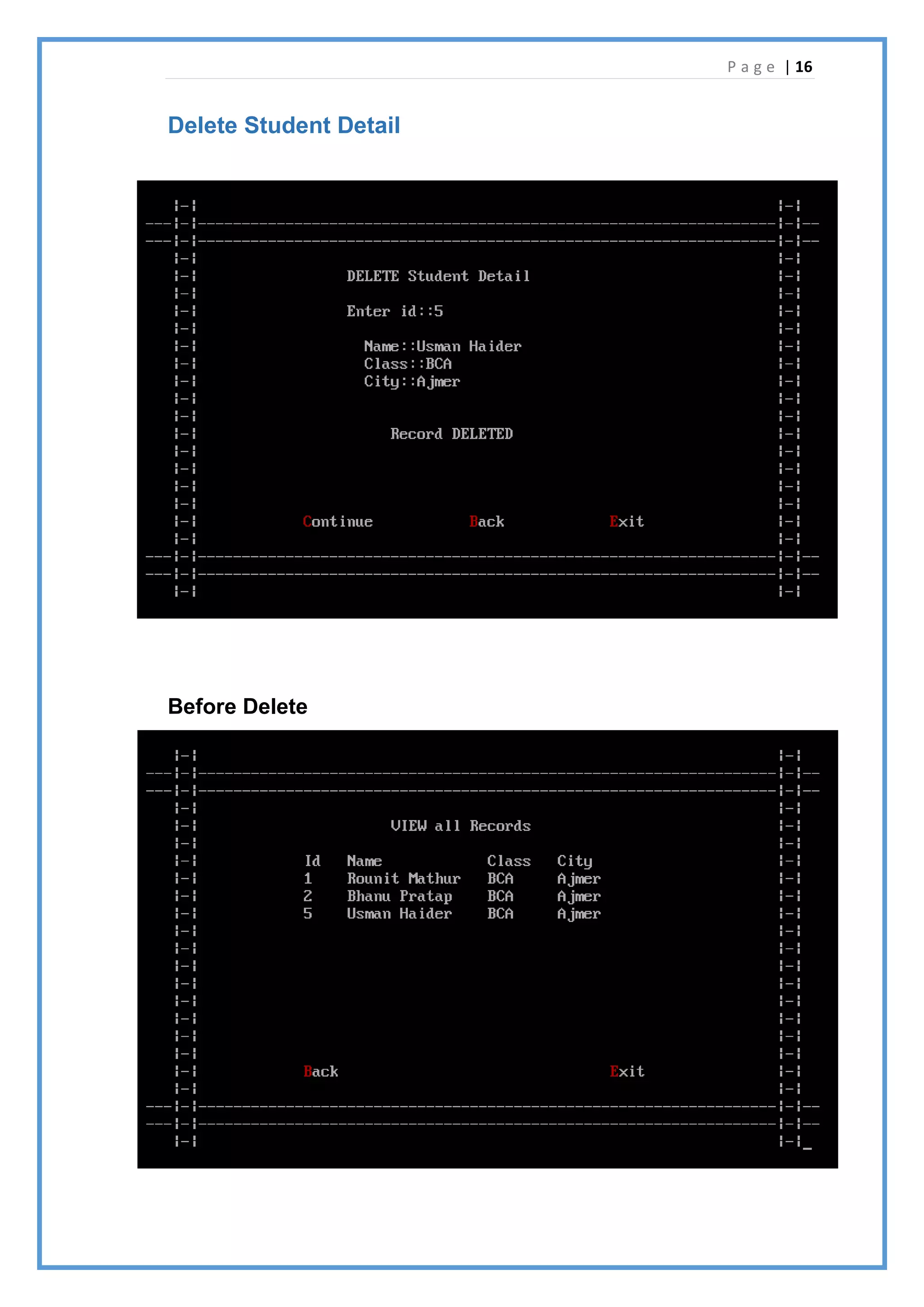P a g e | 16
Delete Student Detail
Before Delete
 