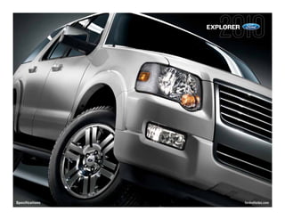 EXPLORER




Specifications              fordvehicles.com
 