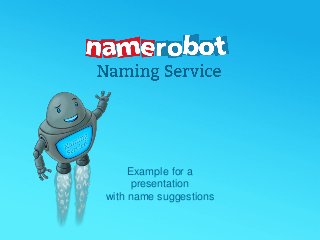Example for a
presentation
with name suggestions

 