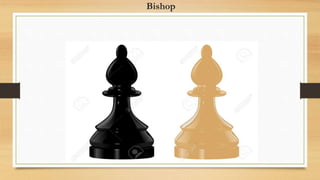 Bishop
 
