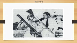 Bazooka
 