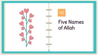 Five Names
of Allah
02
 