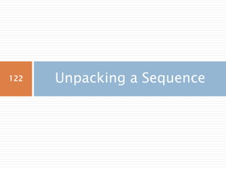 Unpacking a Sequence122
 