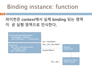 dict.update() 사용
dict에 dict을 연결할때 사용하면 키값이 겹칠
경우는 인자로 전달 받은 값으로 갱신됨
346
 