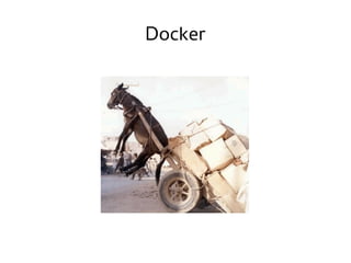 Docker

 