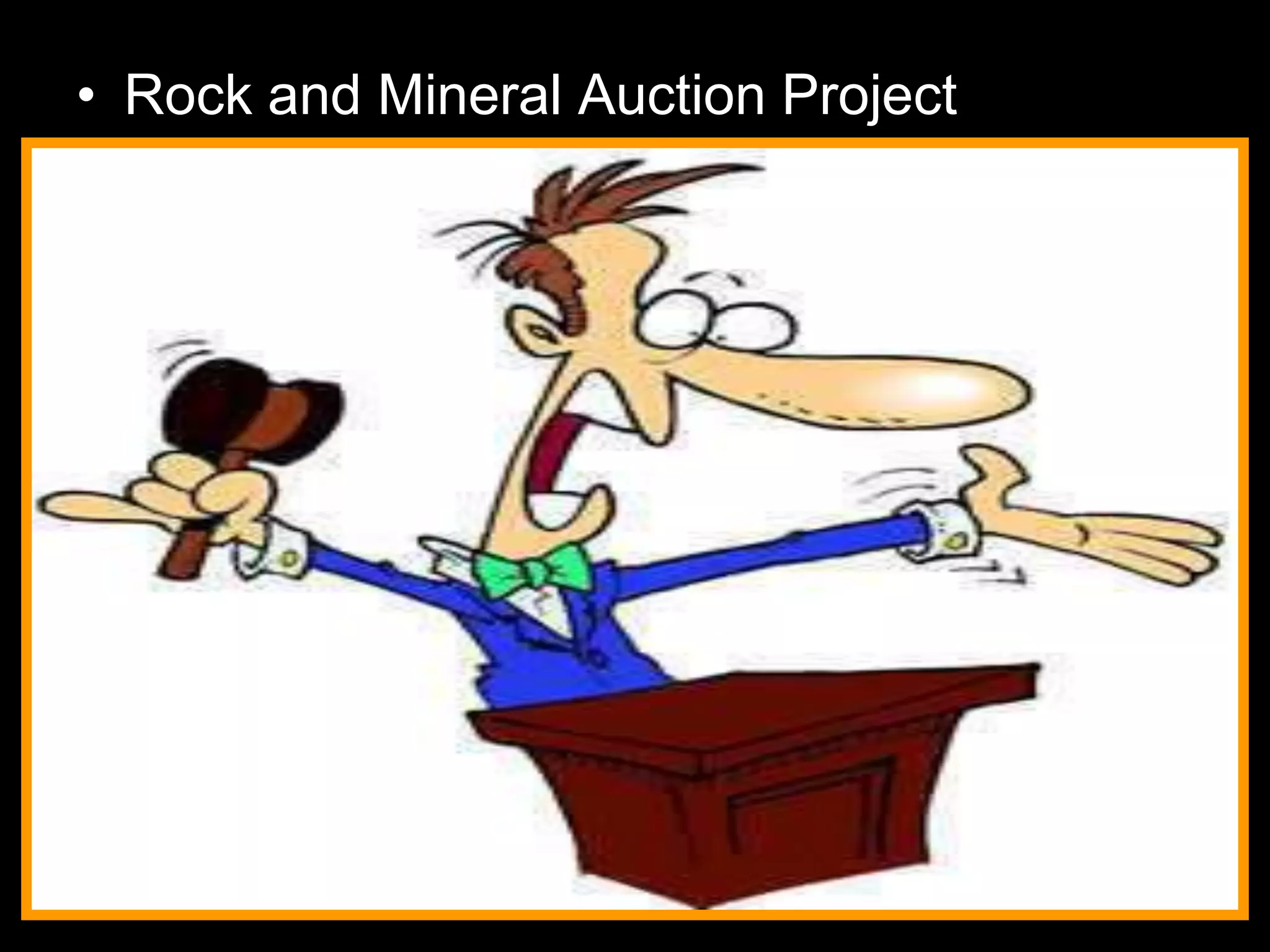 • Rock and Mineral Auction Project
 