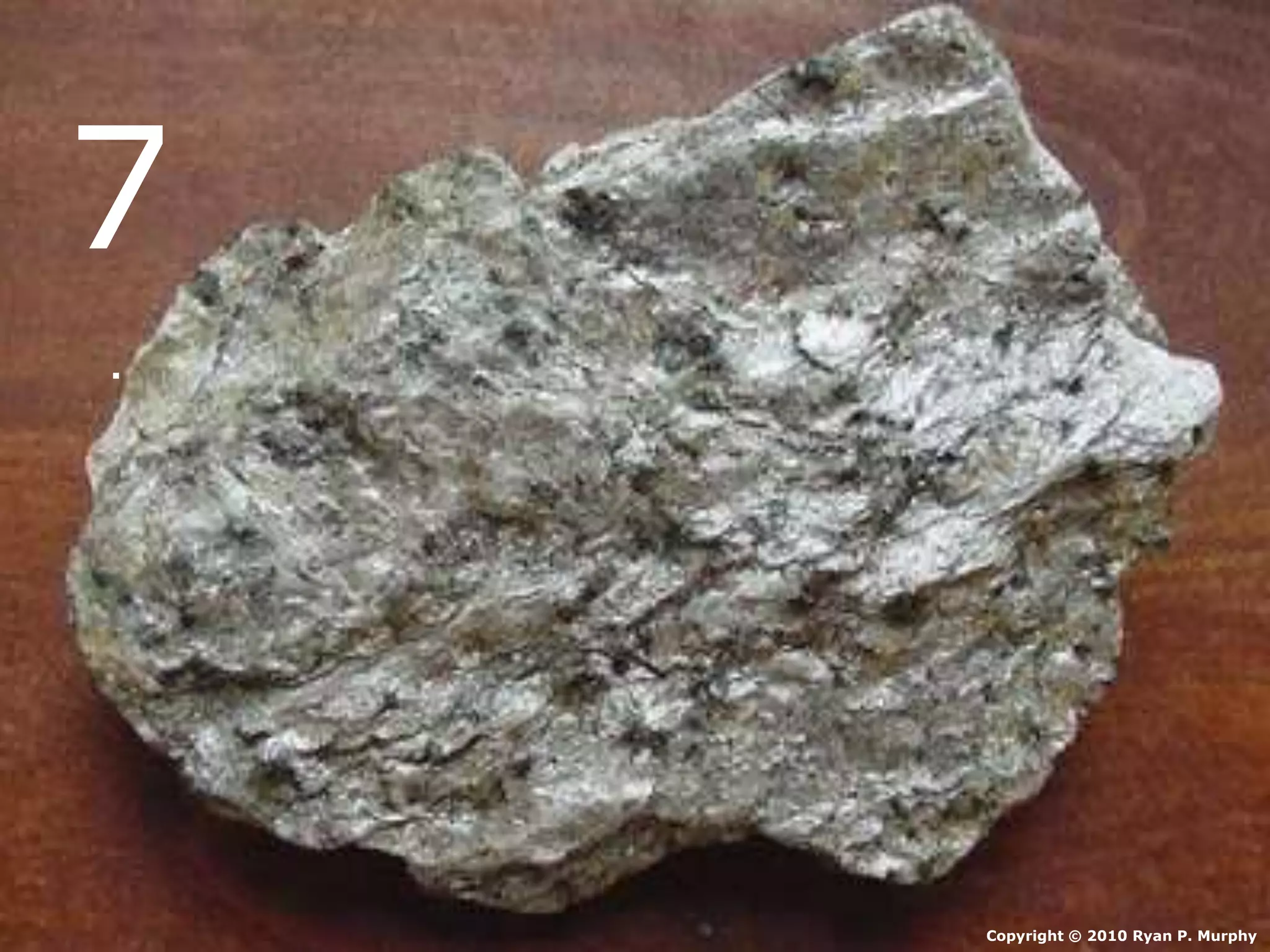 • Schist.
Copyright © 2010 Ryan P. Murphy
7
.
 