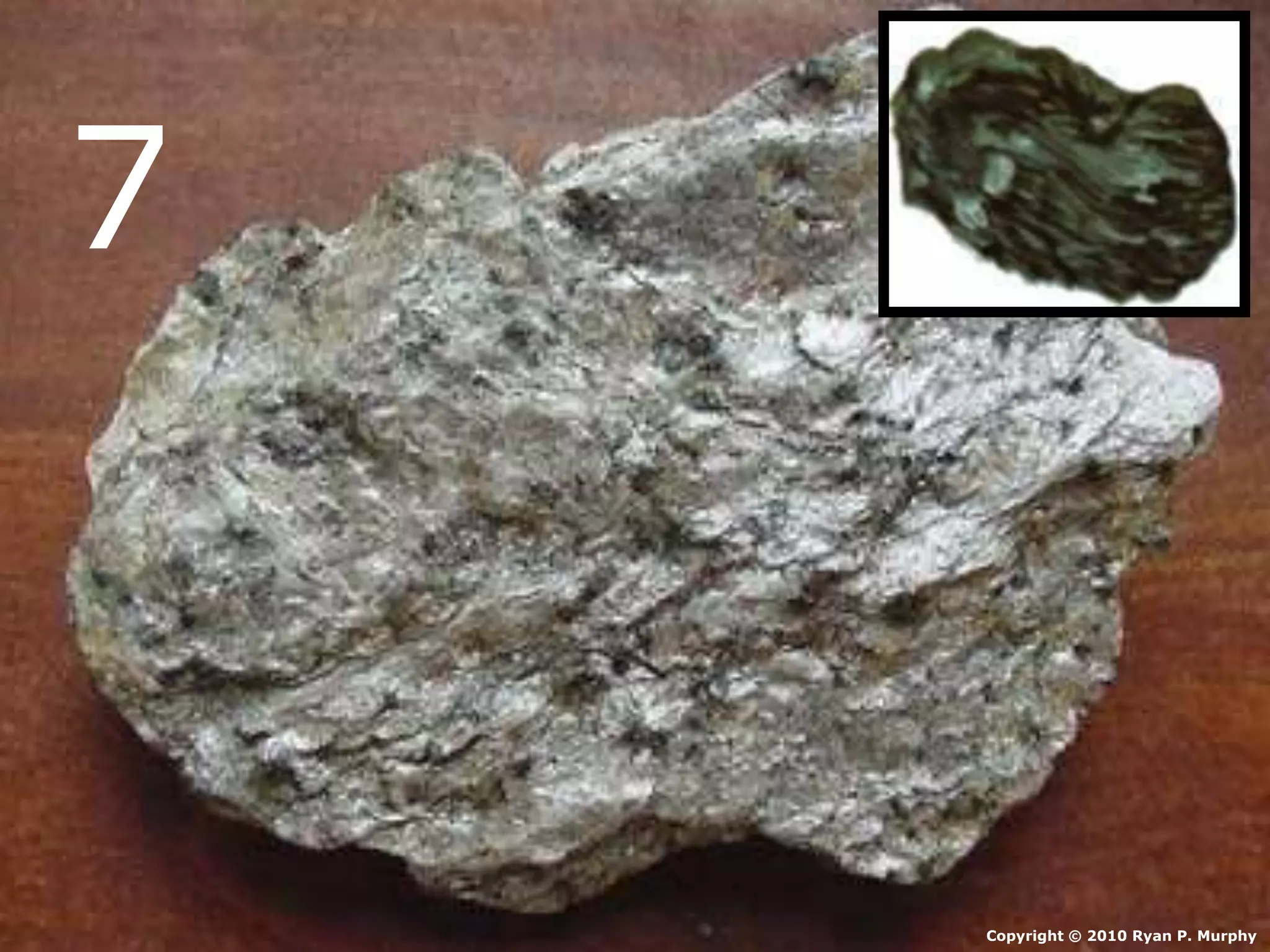 • Schist.
Copyright © 2010 Ryan P. Murphy
7
 