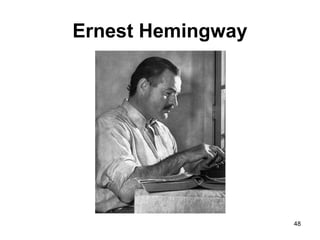 Ernest Hemingway
48
 