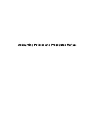 Accounting Policies and Procedures Manual
 