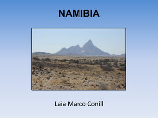 NAMIBIA
Laia Marco Conill
 
