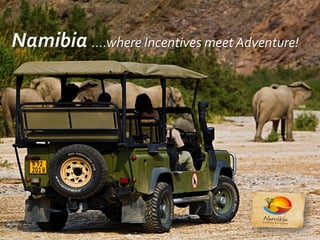 Namibia ….where Incentives meet Adventure!
 