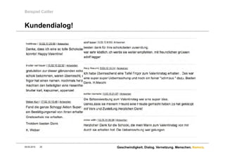 Beispiel Cailler


Kundendialog!




09.05.2010   25    Geschwindigkeit. Dialog. Vernetzung. Menschen. Namics.
 