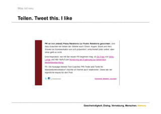 Was ist neu


Teilen.
Teilen Tweet this I like
             this.




                           Geschwindigkeit. Dialog. Vernetzung. Menschen. Namics.
 