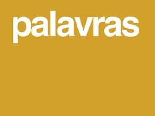 palavras
 
