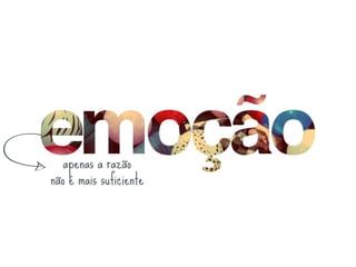 apenas a razão
não é mais suficiente
 