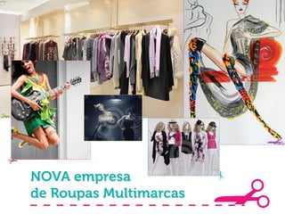 NOVA empresa
de Roupas Multimarcas

 